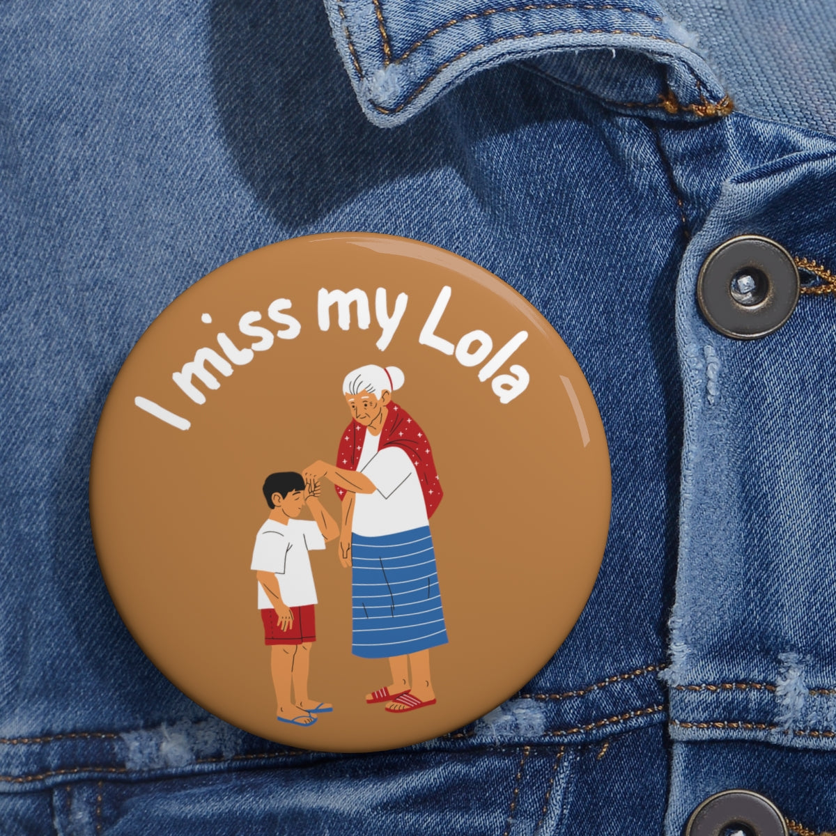 Philippines Filipino I Miss my Lola Custom Pin Buttons