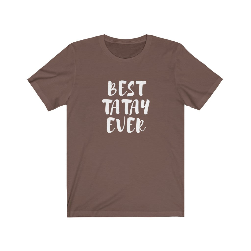 Funny Filipino Fathers Day Shirt | Best Tatay Ever Shirt | Unique Gifting for Fathers Day, Birthday, Promotion Spec
