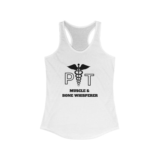 Funny Physical Therapist Slim Fit Women's Ideal Racerback Tank | PT gift | Physical Therapist Tank top