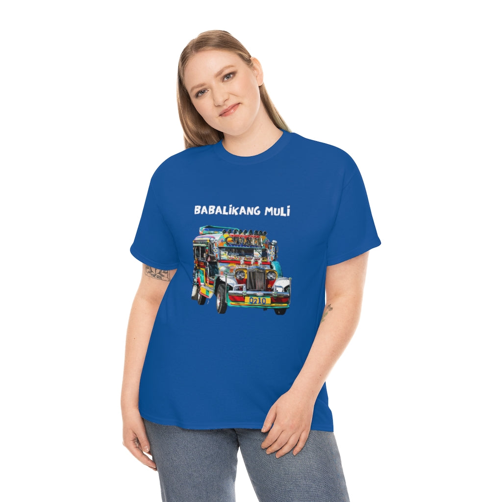 Philippines Babalikang Muli Jeepney Unisex Heavy Cotton Shirt