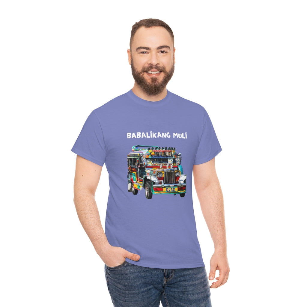 Philippines Babalikang Muli Jeepney Unisex Heavy Cotton Shirt
