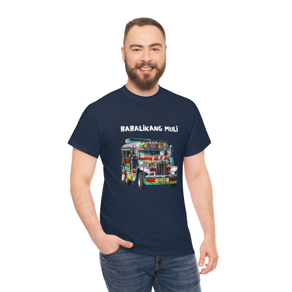 Philippines Babalikang Muli Jeepney Unisex Heavy Cotton Shirt