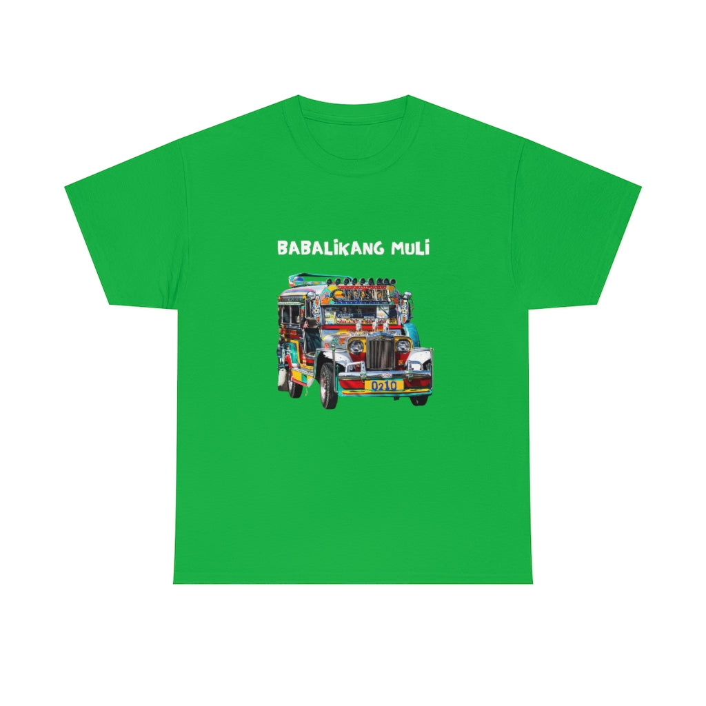 Philippines Babalikang Muli Jeepney Unisex Heavy Cotton Shirt