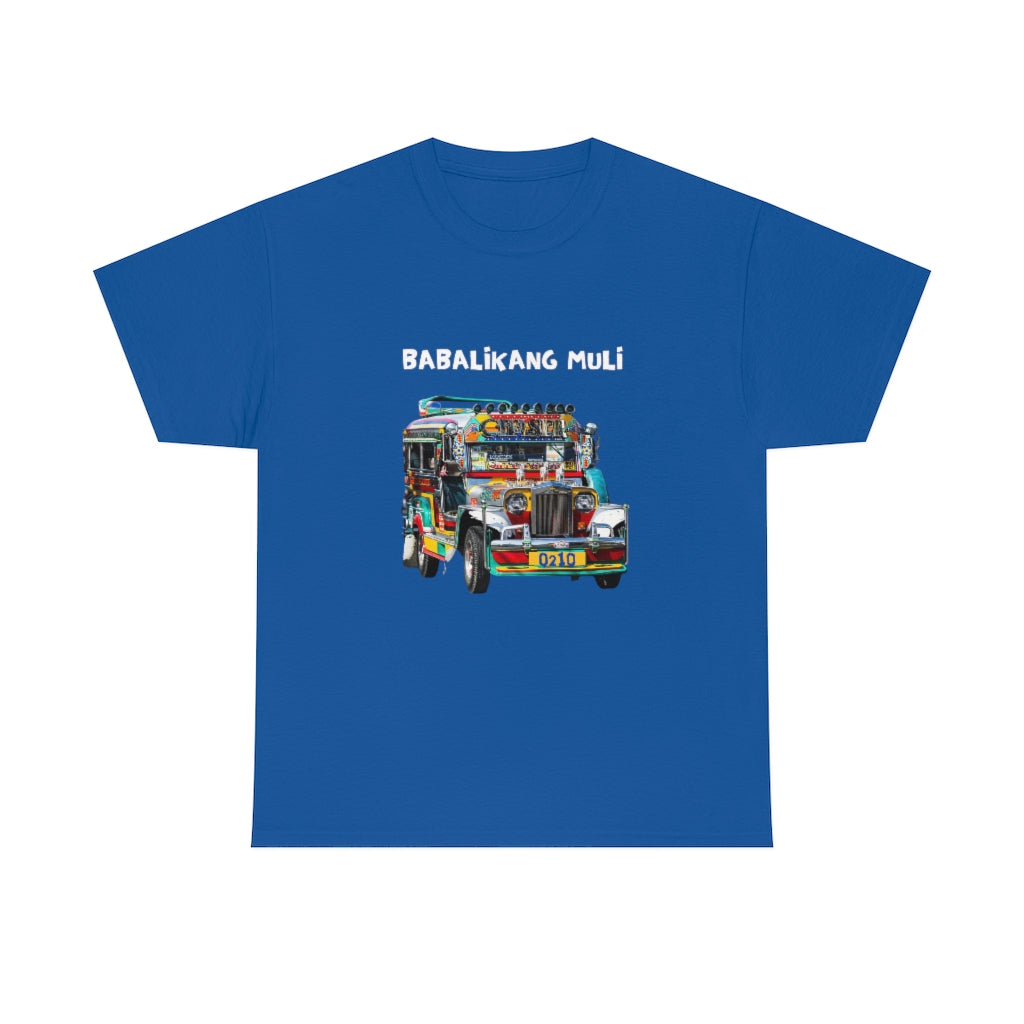 Philippines Babalikang Muli Jeepney Unisex Heavy Cotton Shirt