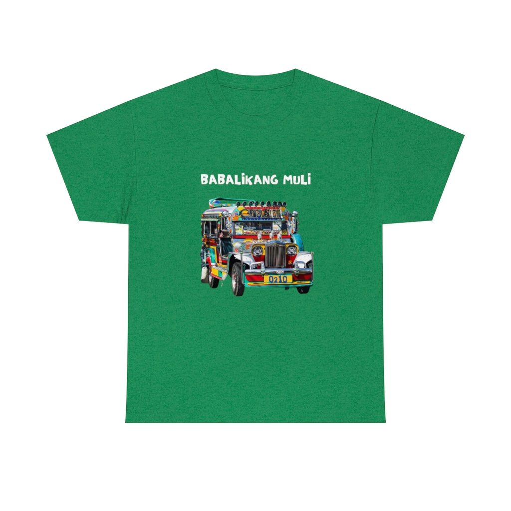Philippines Babalikang Muli Jeepney Unisex Heavy Cotton Shirt