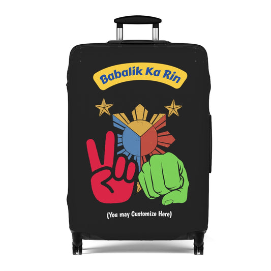 Philippines Babalik Ka Rin  Luggage Cover | Personalized  BBM inspired Suitcase Protector | Crisply Printed , Washable.